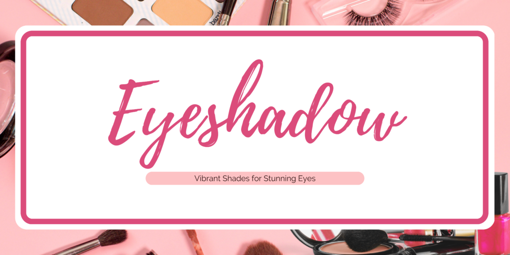 Eye Shadow Banner